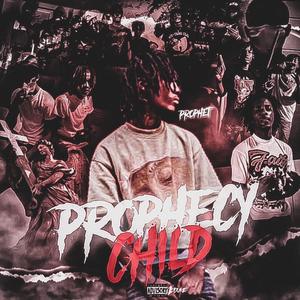 Prophecy Child (Explicit)