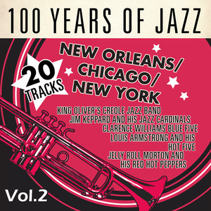 100 Years of Jazz, Vol.2: New Orleans, Chicago & New York