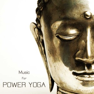 Music for Power Yoga, Yoga Meditation, Relaxation and Wellness