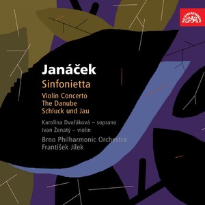 Janáček - Orchestral Works III: Sinfonietta, Violin Concerto, The Danube, Schluck und Jau