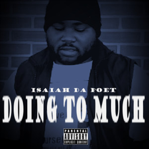 Doing to Much (Explicit)