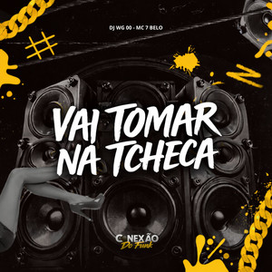 Vai Tomar Na Tcheca (Explicit)
