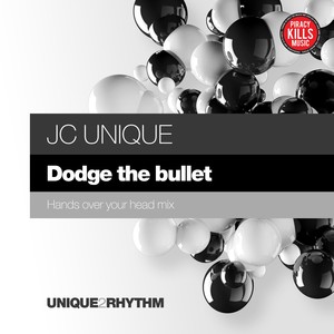 Dodge The Bullet (Hands Over Your Head Mix)
