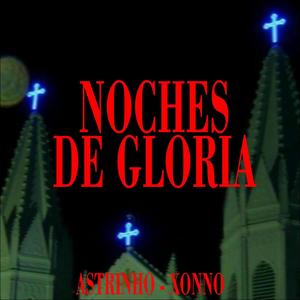 NOCHES DE GLORIA (Explicit)