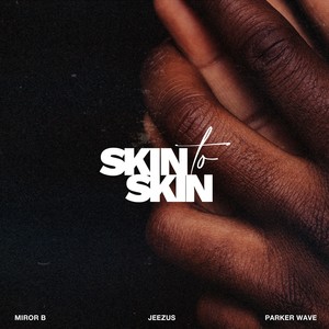 Skin To Skin