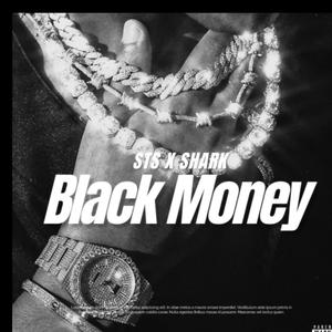Black Money (feat. Shark) (Explicit)