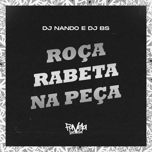 Roça Rabeta na Peça (Explicit)