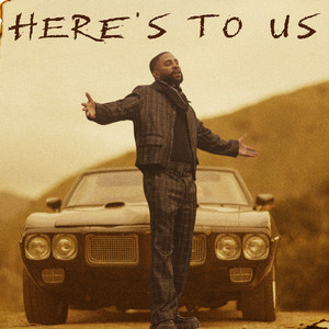 HERE'S TO US (Explicit)