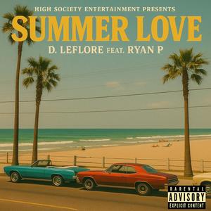 Summer Love (feat. Ryan P) (Explicit)