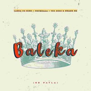 Baleka (feat. Tse Dese & Nhash NK)