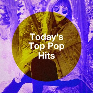 Today's Top Pop Hits