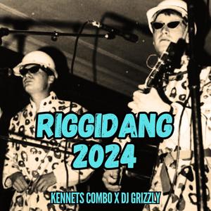 Riggidang 2024 (feat. Kennets Combo) [Explicit]