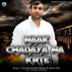 Naak Chadaya Na Krte