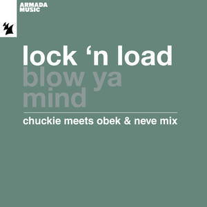 Blow Ya Mind (Chuckie meets Obek & Neve Mix)