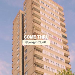 Come Thru(feat. Laura)