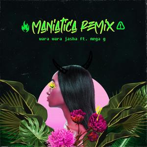 Maniática (feat. Mega G) [Remix]