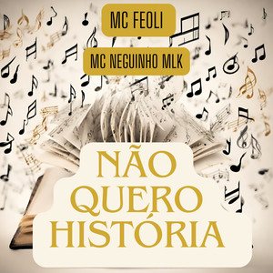 Não Quero História (Explicit)