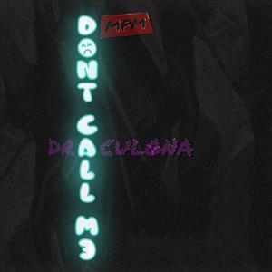 Don't call me (Explicit)