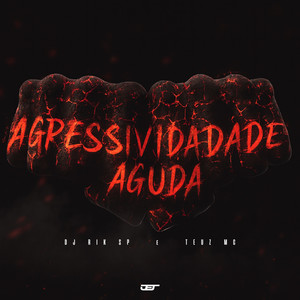 AGRESSIVIDADE AGUDA (Explicit)