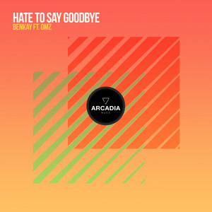 Hate to say goodbye(feat. OMZ)