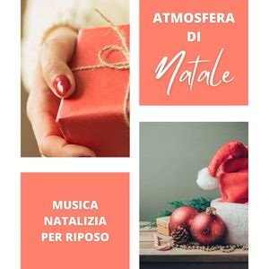 Atmosfera di Natale: Musica natalizia per riposo, pace e tranquillità