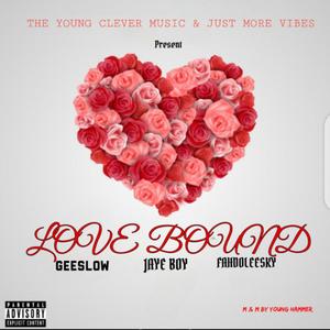 LOVE BOUND (feat. Geeslow & Jaye boy)