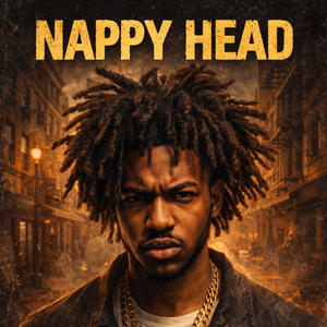 Nappy Head (Explicit)