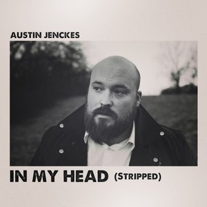 In My Head (Stripped)