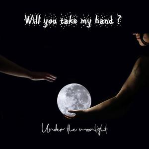 Will you take my hand?