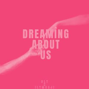 DREAMING ABOUT US (feat. ilymaaji)