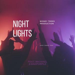 Night Lights (feat. Michaell & BadPurple) [Explicit]