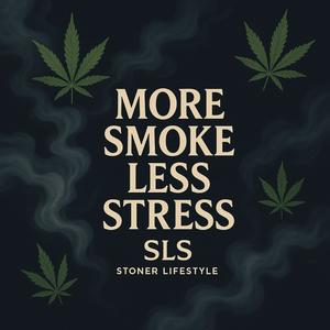 More Smoke Less Stress (Explicit)