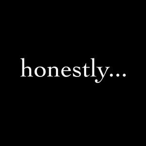 honestly (Explicit)