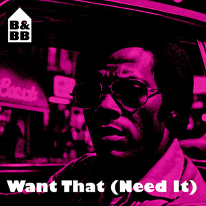 Want That (Need It)