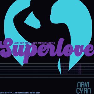 Superlove (feat. Lofi Hip Hop Jazz Messengers)