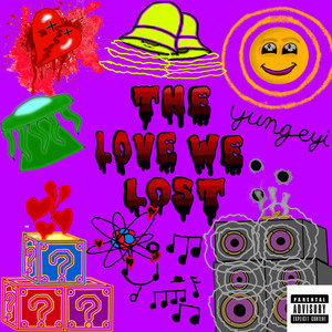 The Love We Lost (Explicit)