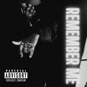 Remember Me (Explicit)