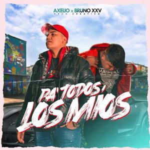 Pa' Todos Los Míos (feat. Bruno XXV) [Explicit]