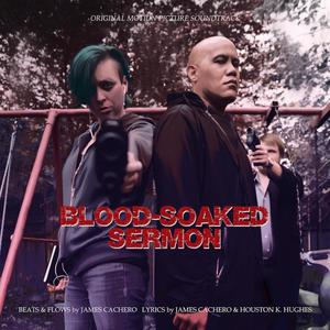 Blood-Soaked Sermon (Original Motion Picture Soundtrack) [Explicit]