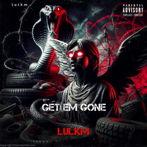 Get em gone (Explicit)