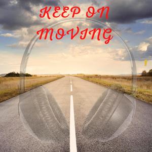 Keep On Moving