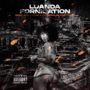 Luanda Fornication (feat. Dinas) [Explicit]