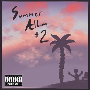 Summer Album #2 (Explicit)