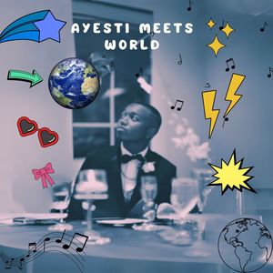 Ayesti Meets World (Explicit)