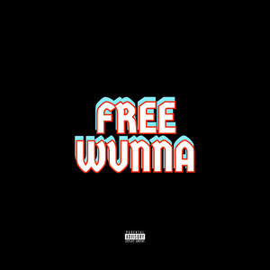 Free Wunna (Remix) [Explicit]