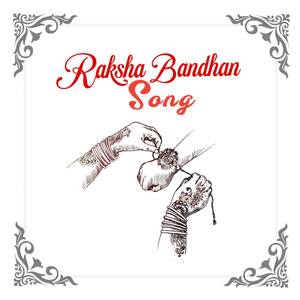 Raksha Bandhan Song (Rakshabandhan)