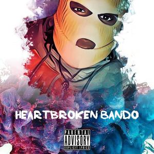 Heartbroken Bando (Explicit)