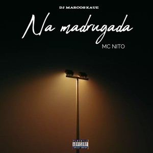Na Madrugada (Explicit)