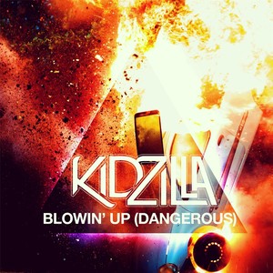 Blowin' Up (Dangerous) [Explicit]