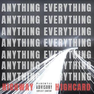 ANYTHING / EVERYTHING (feat. Highway) [Explicit]